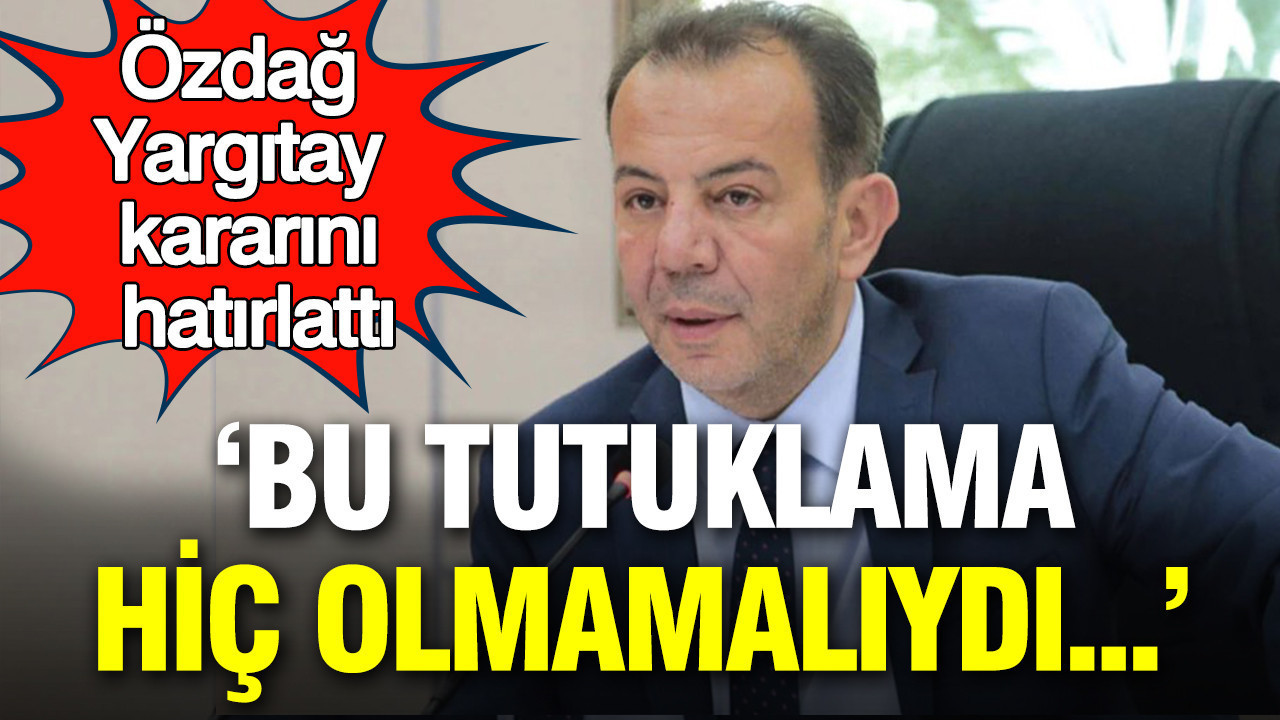 Ümit Özdağ Yargıtay kararını hatırlattı: 'Tanju Özcan tutuklanmamalıydı'