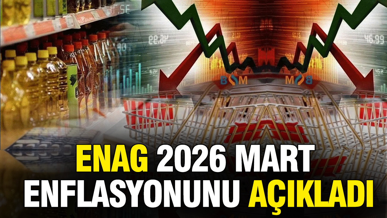 ENAG 2026 mart ayı enflasyon oranını açıkladı