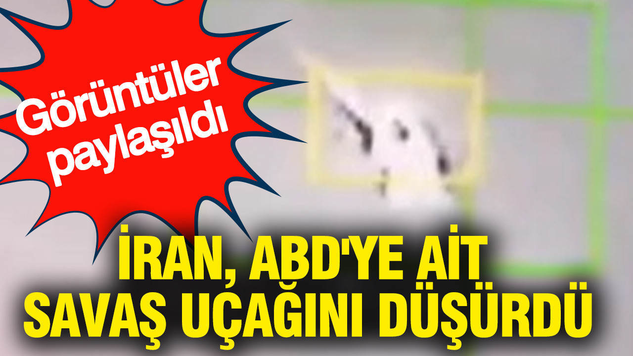 İran, ABD'ye ait savaş uçağını düşürdü: Görüntüler paylaşıldı