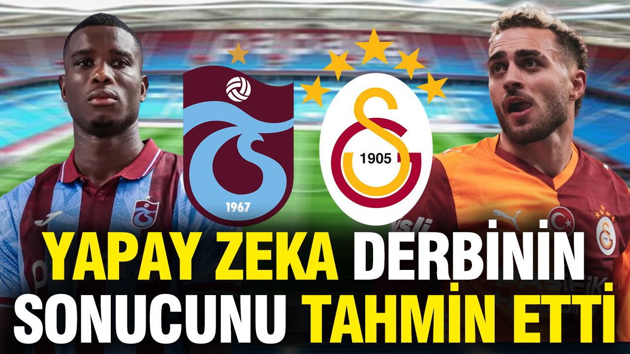 Yapay zeka Trabzonspor - Galatasaray maçının sonucunu tahmin etti
