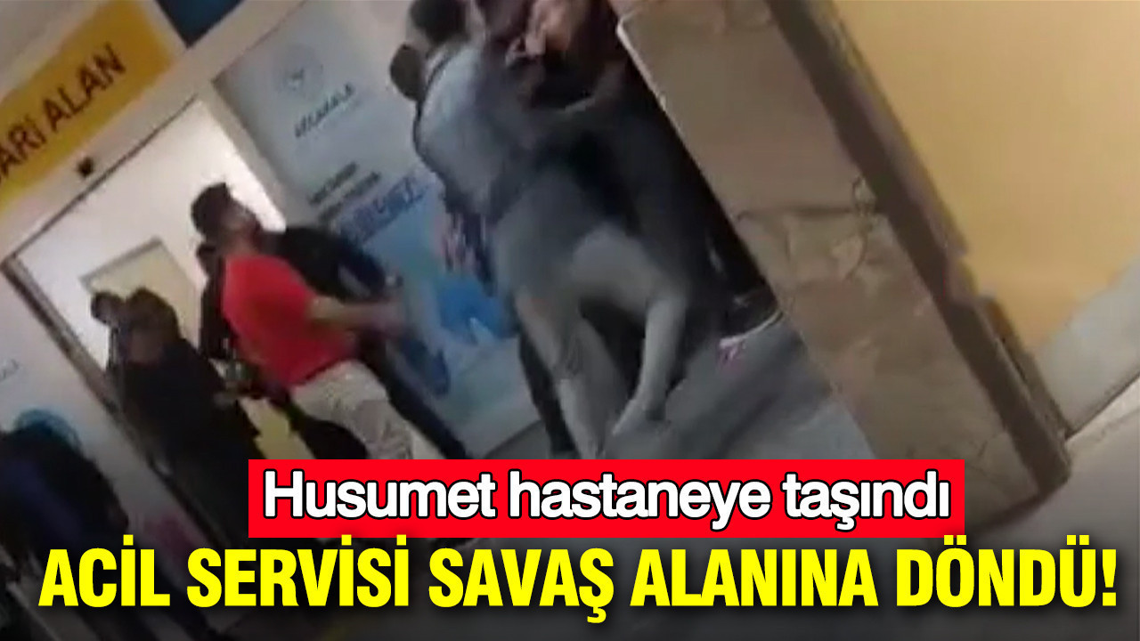 Acil servisi savaş alanına döndü: Husumet hastaneye taşındı