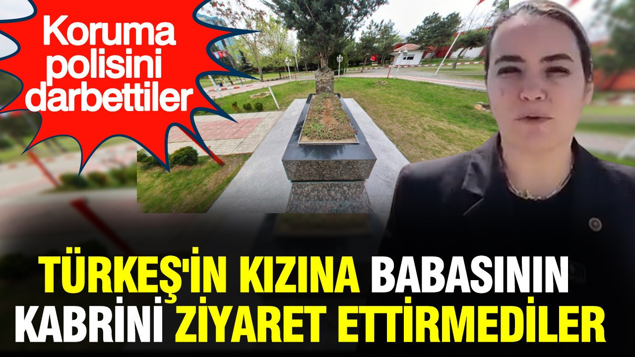 Ayyüce Türkeş'in babasının kabrine ziyareti engellendi: Koruma polisi darp edildi