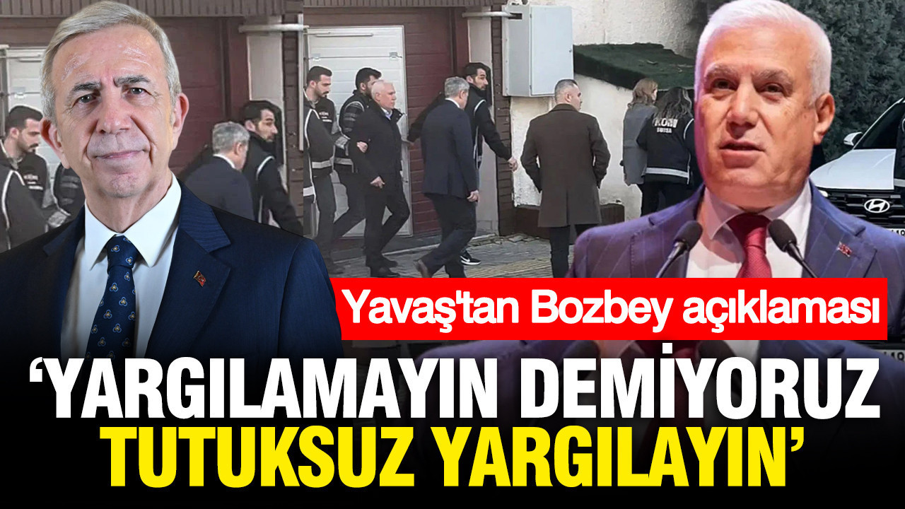 Mansur Yavaş'tan Mustafa Bozbey açıklaması: Yargılamayın demiyoruz, adil yargılayın
