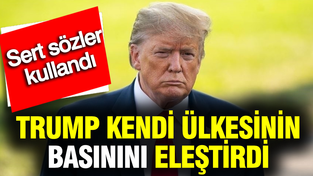 Trump, New York Times'ı eleştirdi