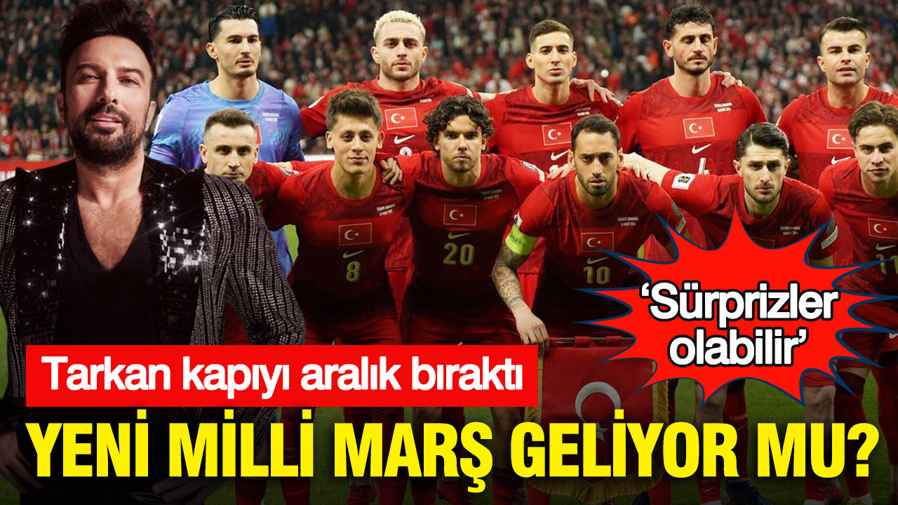 Tarkan kapıyı aralık bıraktı ‘Sürprizler olabilir’: Yeni Milli marş geliyor mu?