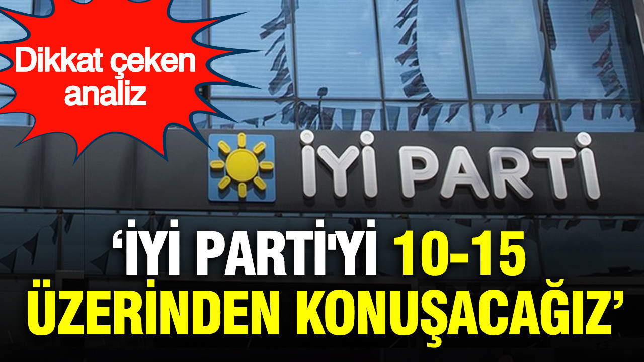 MAK Danışmanlık Başkanı Kulat: İYİ Parti'yi 10-15 üzerinden konuşacağız