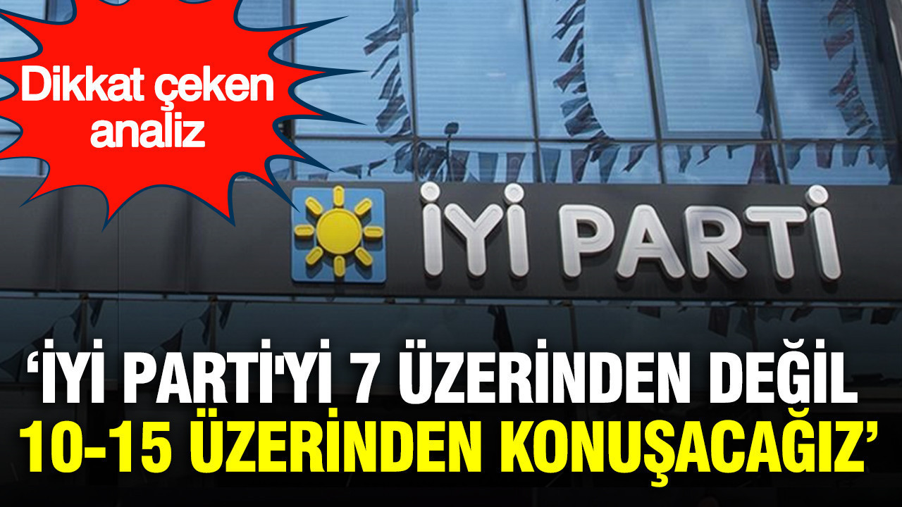 MAK Danışmanlık Başkanı Mehmet Ali Kulat: İYİ Parti'yi 7 üzerinden değil 10-15 üzerinden konuşacağız