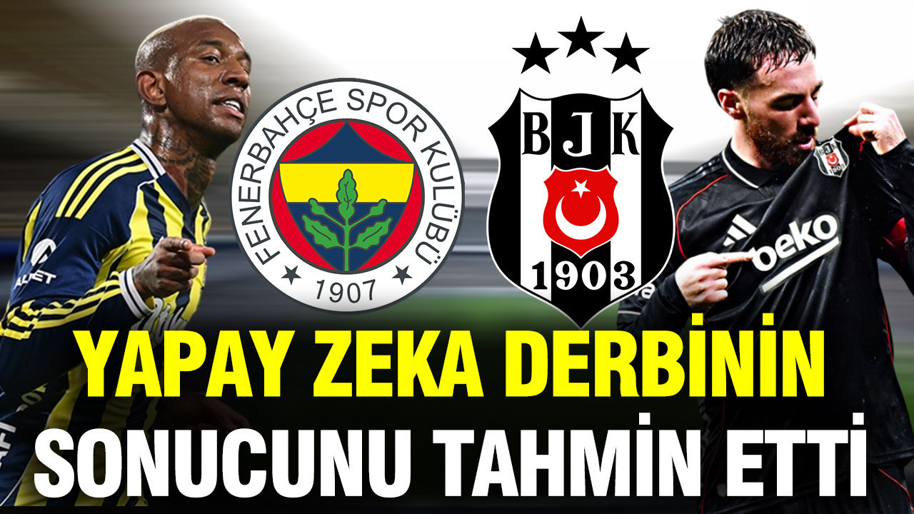 Yapay zeka Fenerbahçe-Beşiktaş derbisinin skorunu açıkladı