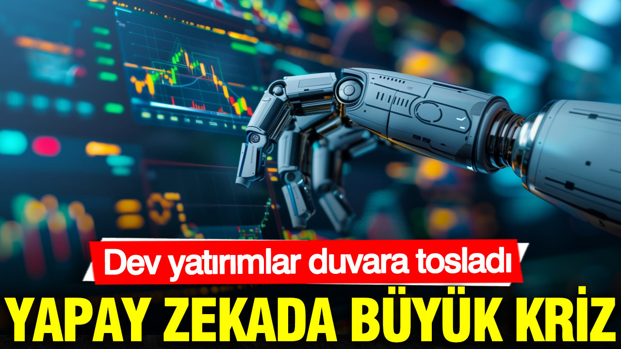 Yapay zekada büyük kriz: Dev yatırımlar duvara tosladı