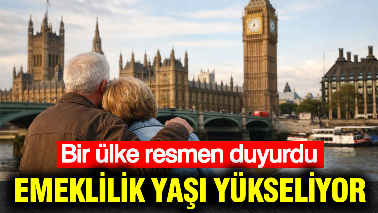 Emeklilik yaşı yükseliyor: Bir ülke resmen duyurdu
