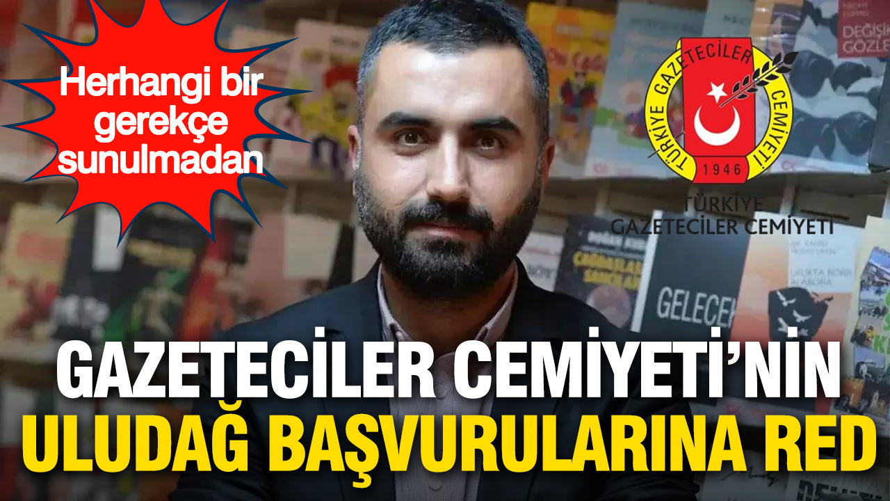 Gazeteciler Cemiyeti’nin Alican Uludağ başvurularına ret