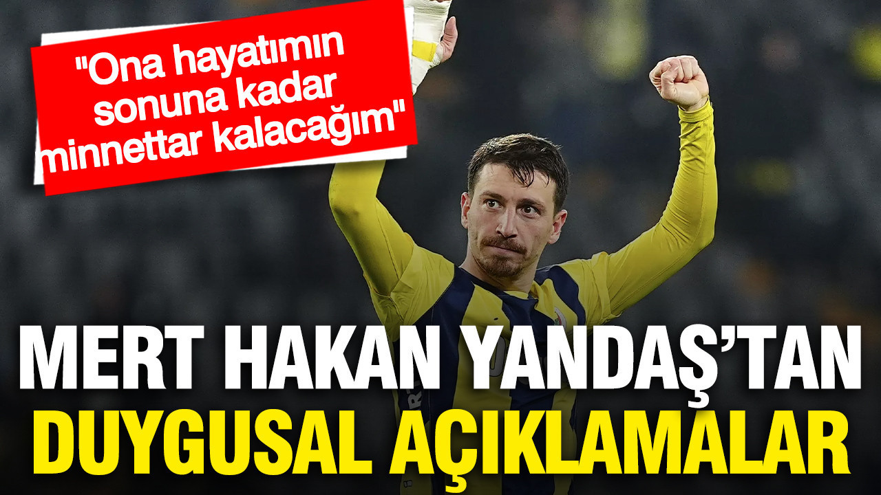 Mert Hakan Yandaş yaşadıklarıyla ilgili duygusal açıklamalarda bulundu