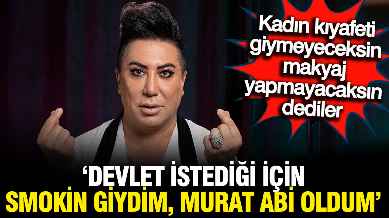 Murat Övüç: Devlet istediği için 'Murat Abi' oldum; Polisler "Bir daha makyaj yapmayacaksın" dedi