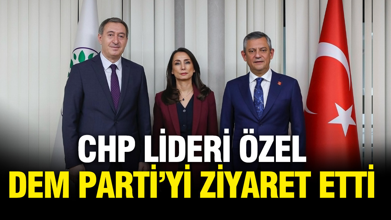 Özgür Özel DEM Parti'yi ziyaret etti