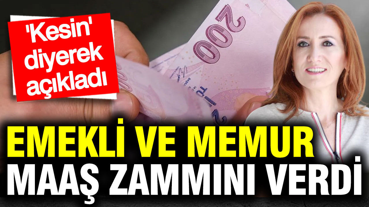 SGK uzmanı Dilek Ete ‘kesin’ diyerek açıkladı: Emekli ve memur maaş fark zammını verdi