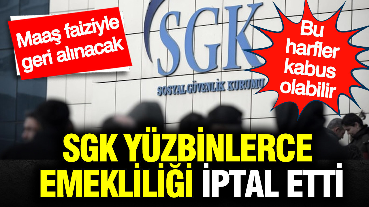 SGK yüzbinlerce emekliliği tek tek iptal etti: Uzman isim uyardı