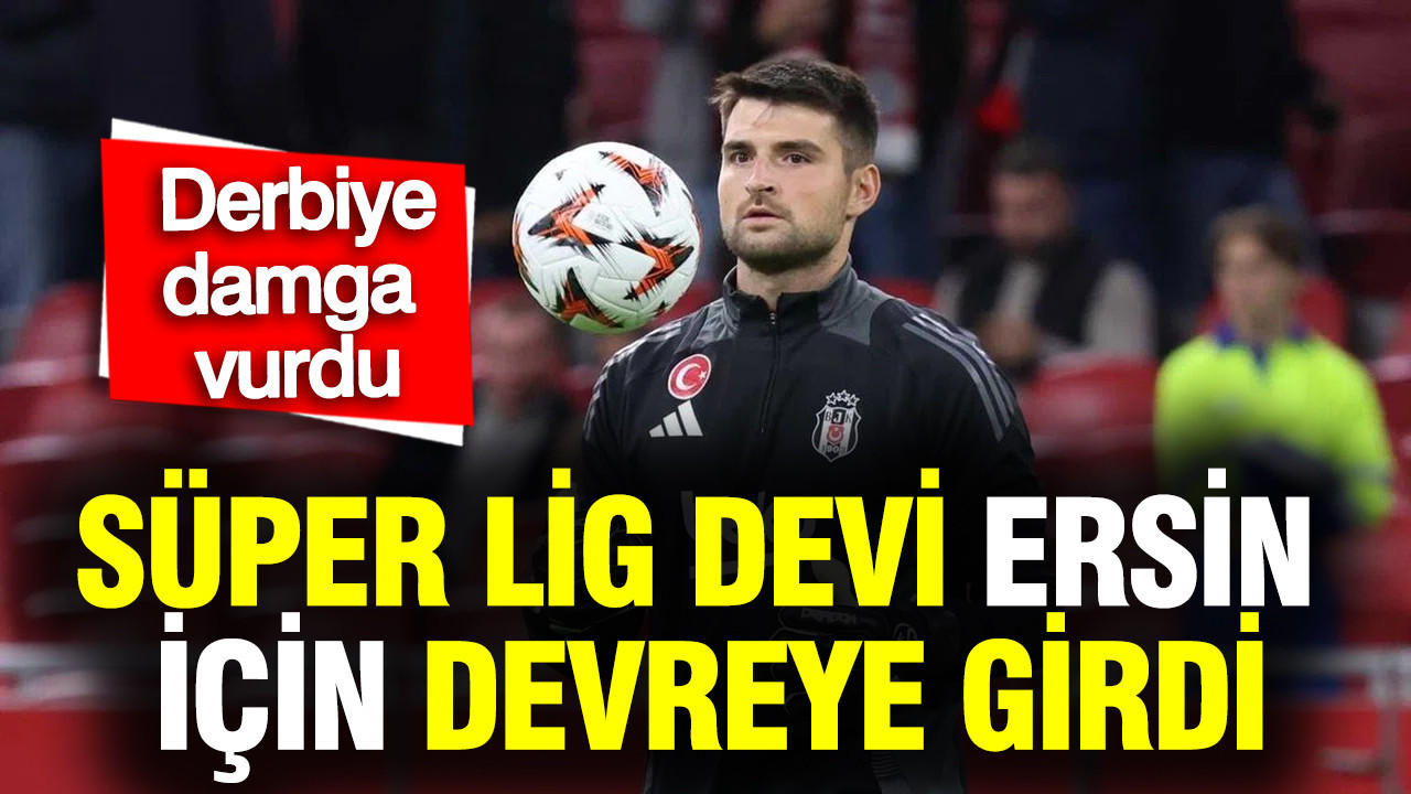 Süper Lig devi Ersin Destanoğlu için devreye girdi... Transfer hareketliliği
