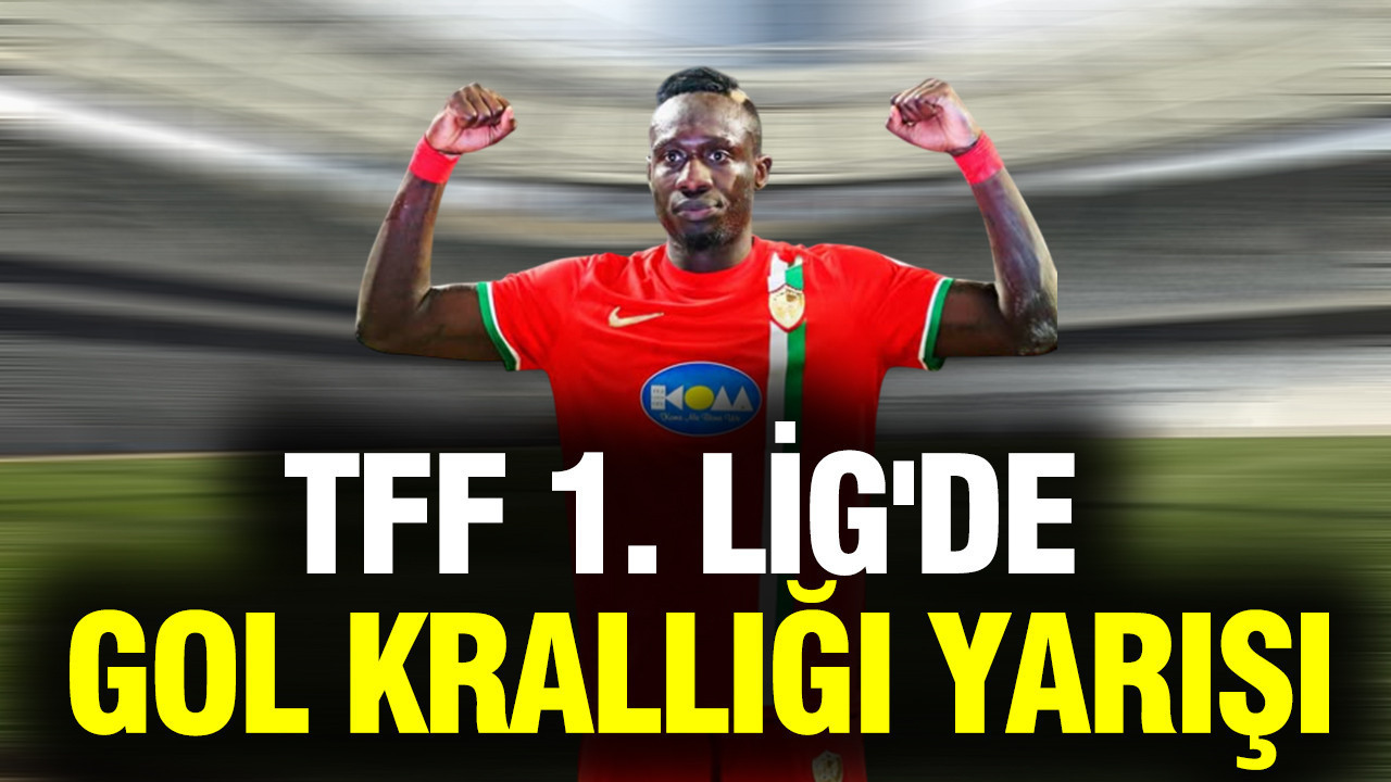 TFF 1. Lig'de gol krallığı yarışı: Süper Lig yolunda kilit futbolcular