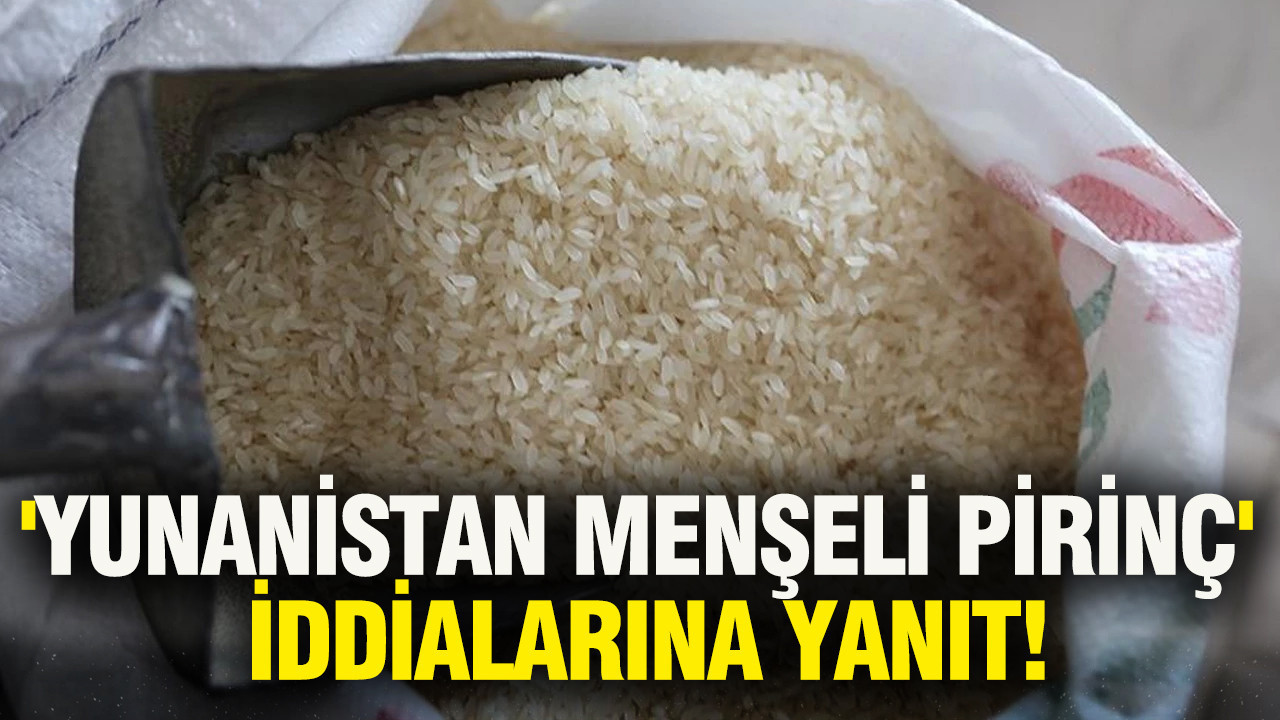 TMO'dan 'Yunanistan menşeli pirinç' iddialarına yanıt
