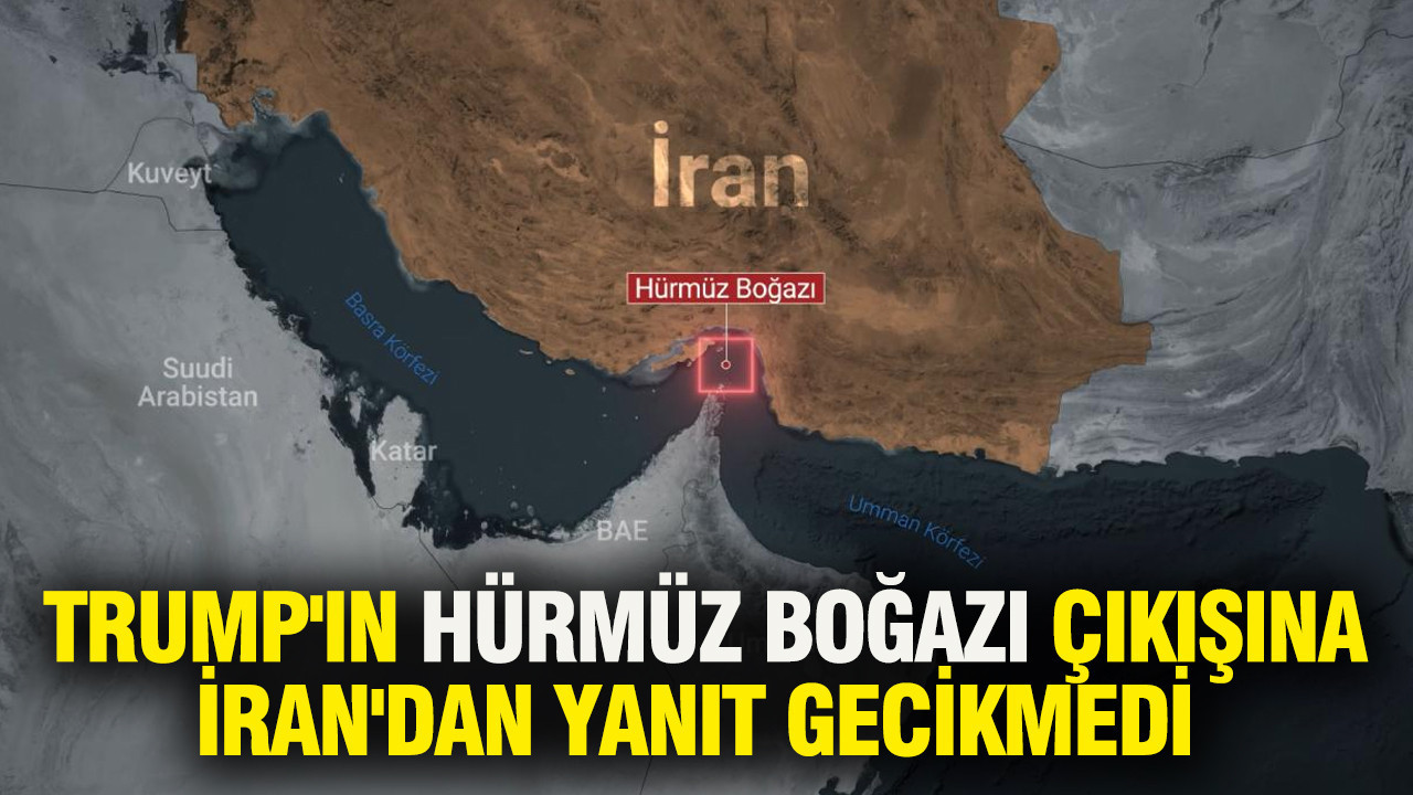Trump'ın Hürmüz Boğazı çıkışına İran'dan yanıt gecikmedi