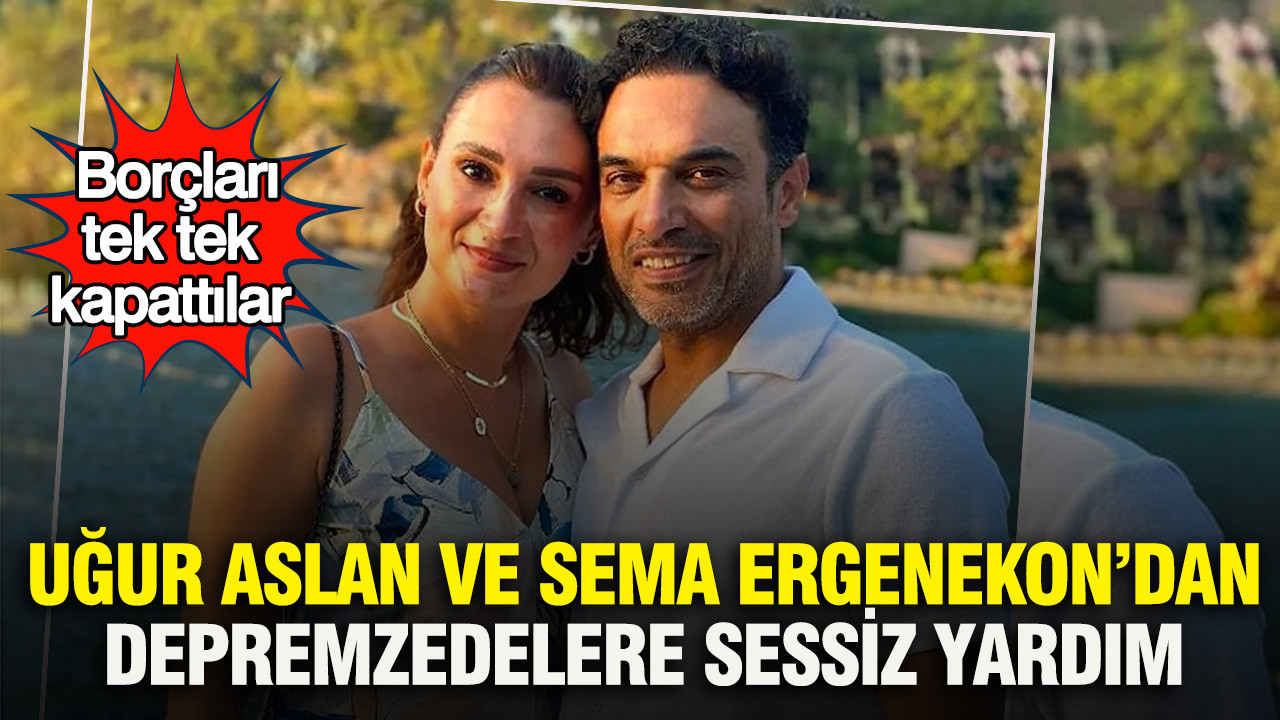 Uğur Aslan ve Sema Ergenekon’dan depremzedelere sessiz yardım: Borçları tek tek kapattılar