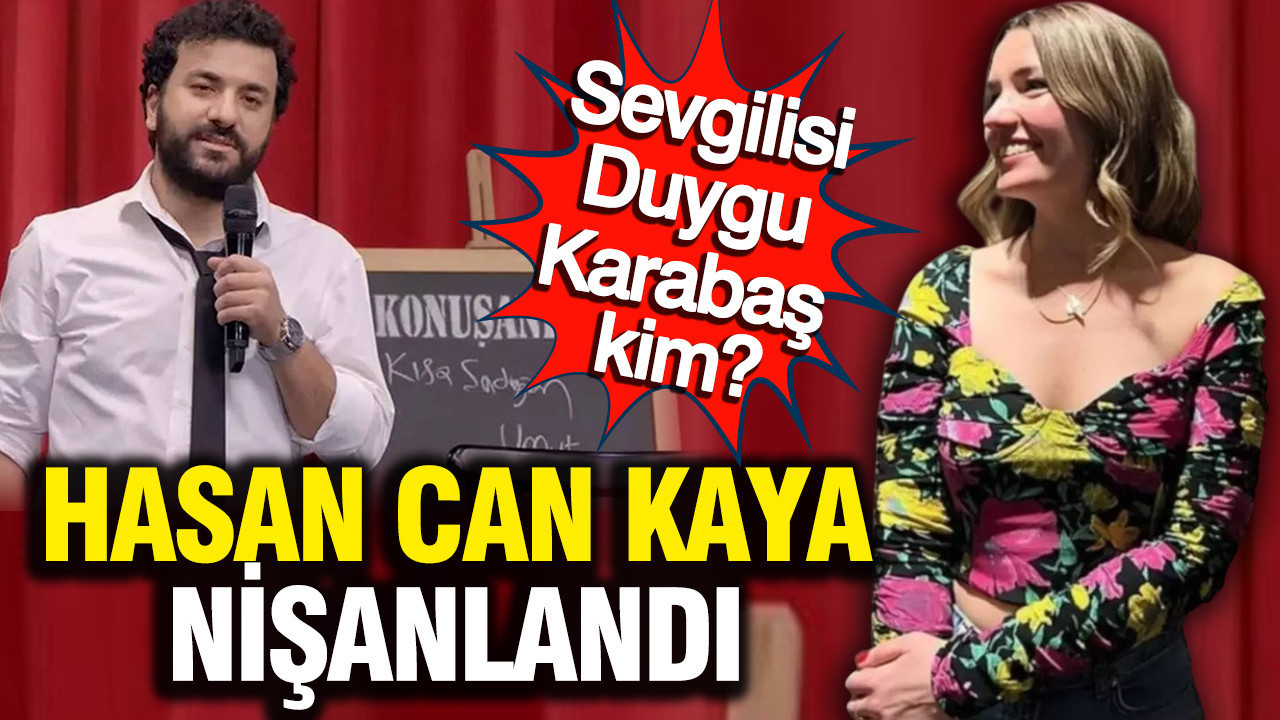Ünlü komedyen Hasan Can Kaya nişanlandı: 50 kişi katıldı… Sevgilisi Duygu Karabaş kim?