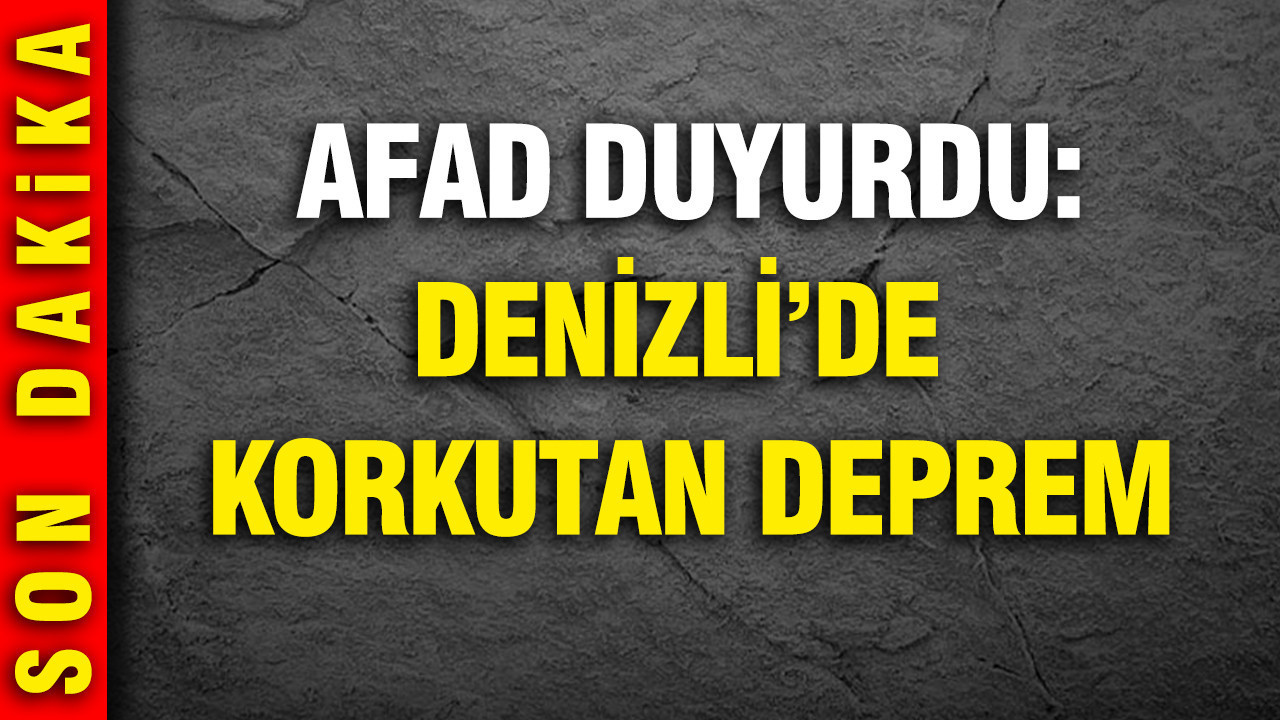 AFAD duyurdu: Denizli'de 4 büyüklüğünde deprem