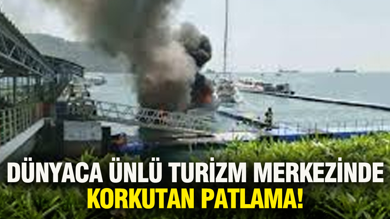 Dünyaca ünlü turizm merkezinde korkutan patlama