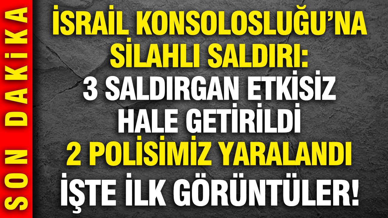 İsrail Konsolosluğu'na silahlı saldırı: 3 saldırga…