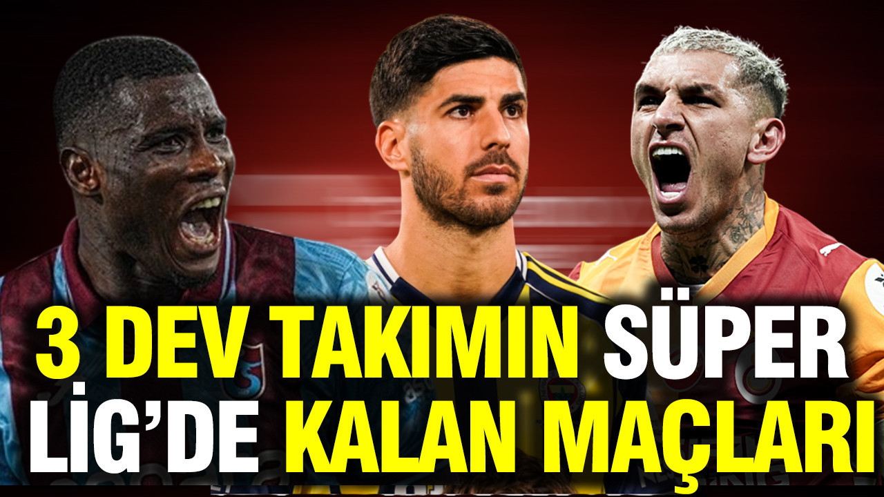 Şampiyonluk yolunda kalan maçlar: Galatasaray, Fenerbahçe ve Trabzonspor'un Süper Lig fikstürü