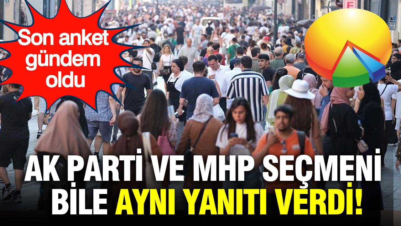 Son anket Ankara Araştırma'dan: AK Parti ve MHP seçmeni bile aynı yanıtı verdi