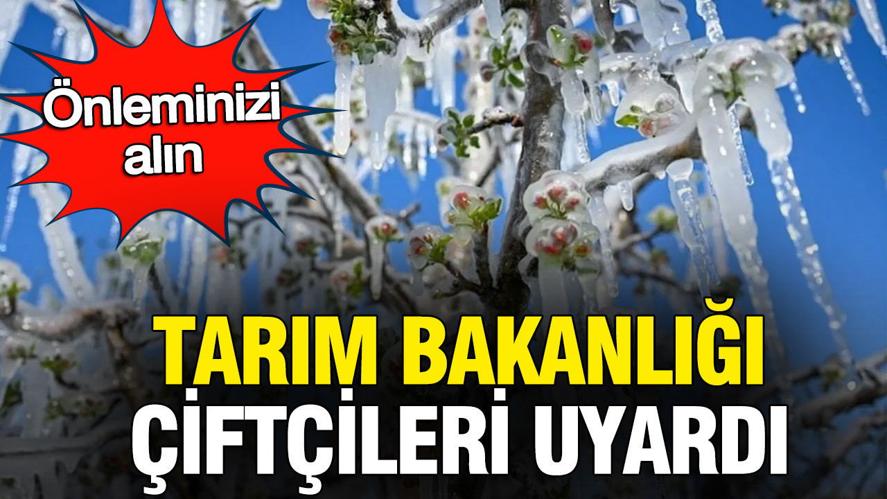 Tarım Bakanlığı çiftçileri uyardı: Önleminizi alın
