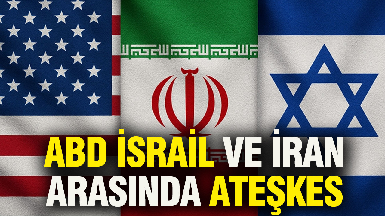 ABD İsrail ve İran arasında ateşkes