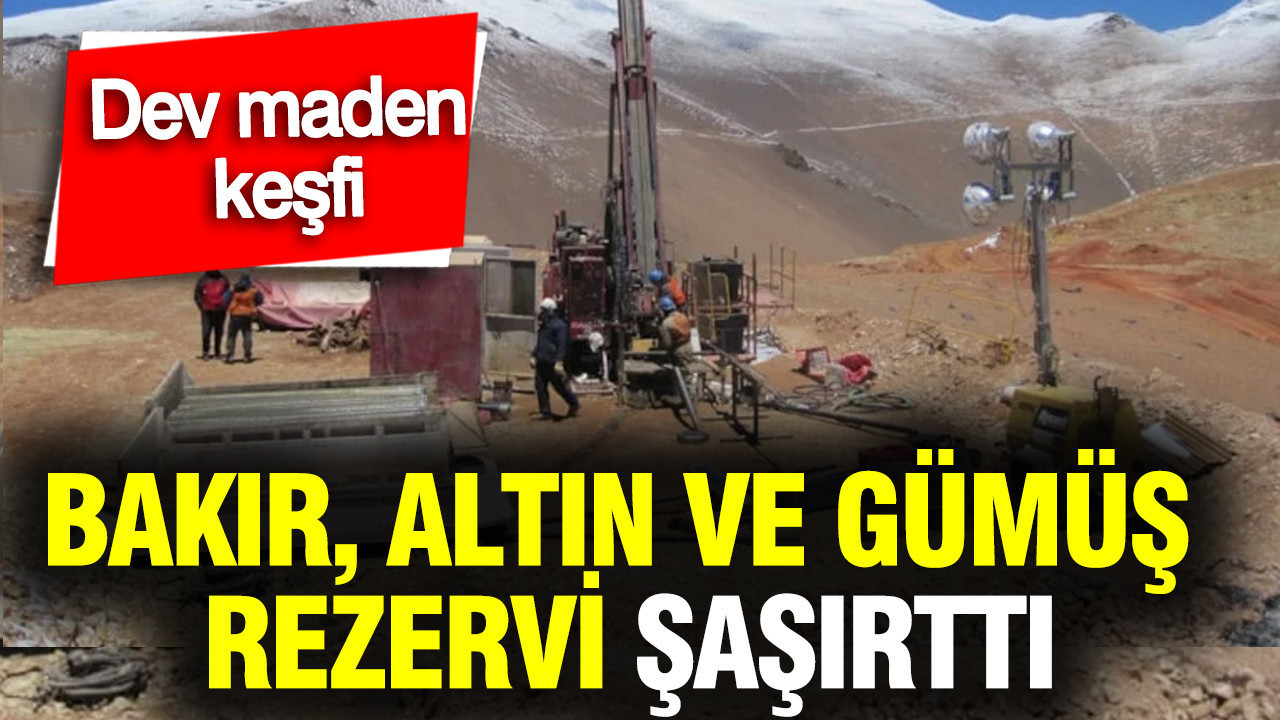 And Dağları’nda dev maden keşfi: Bakır, altın ve gümüş rezervi şaşırttı