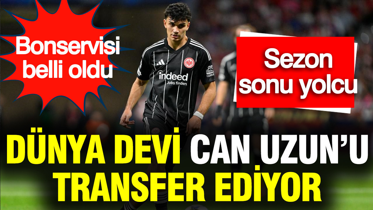 Can Uzun, dünya devine transfer oluyor: Bonservis bedeli bile belli oldu... Sezon sonu yolcu