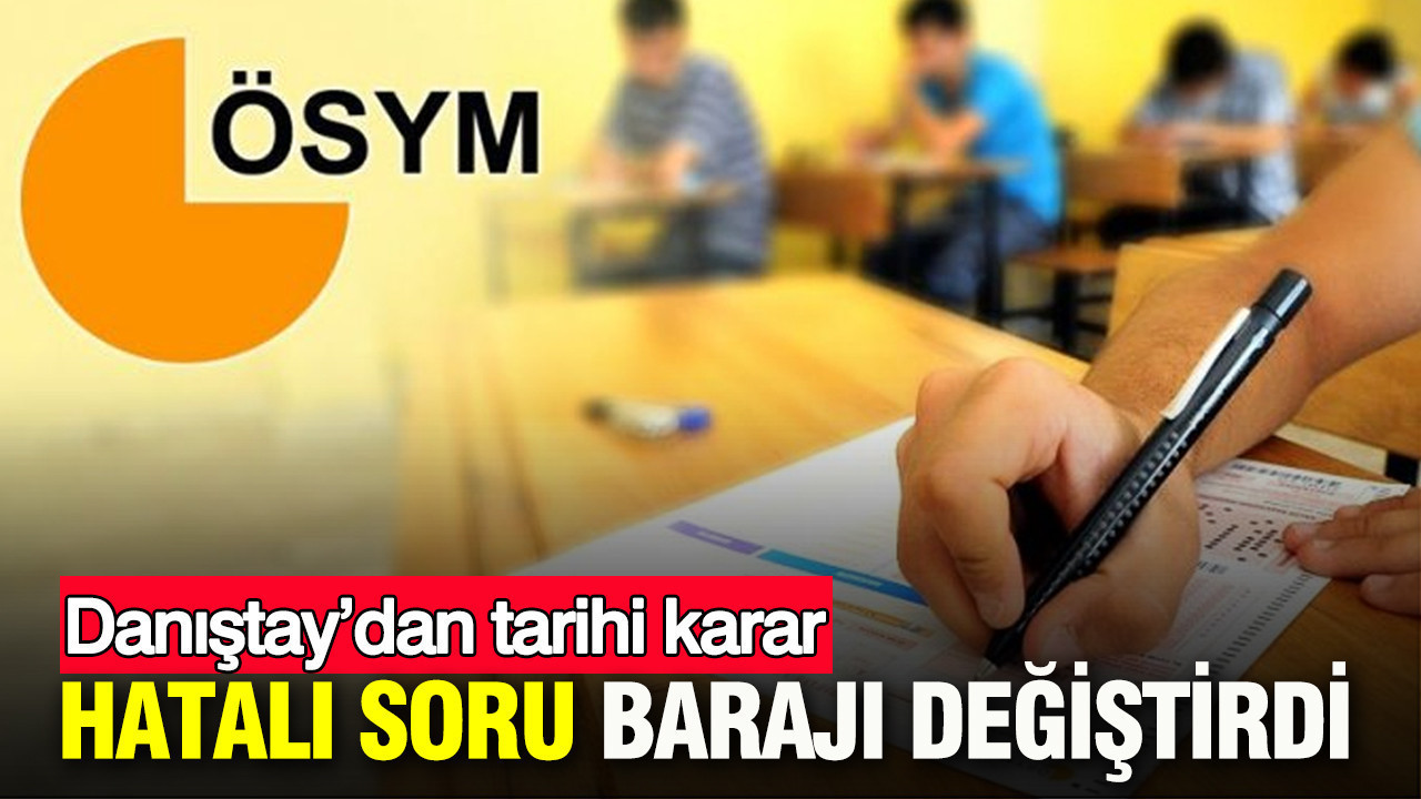 Hatalı soru sınavda barajı değiştirdi: Hukuk sınavında emsal karar