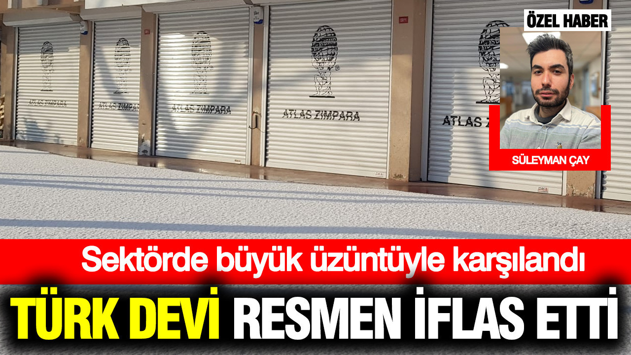 Türk devi resmen iflas etti: Sektörde üzüntüyle karşılandı