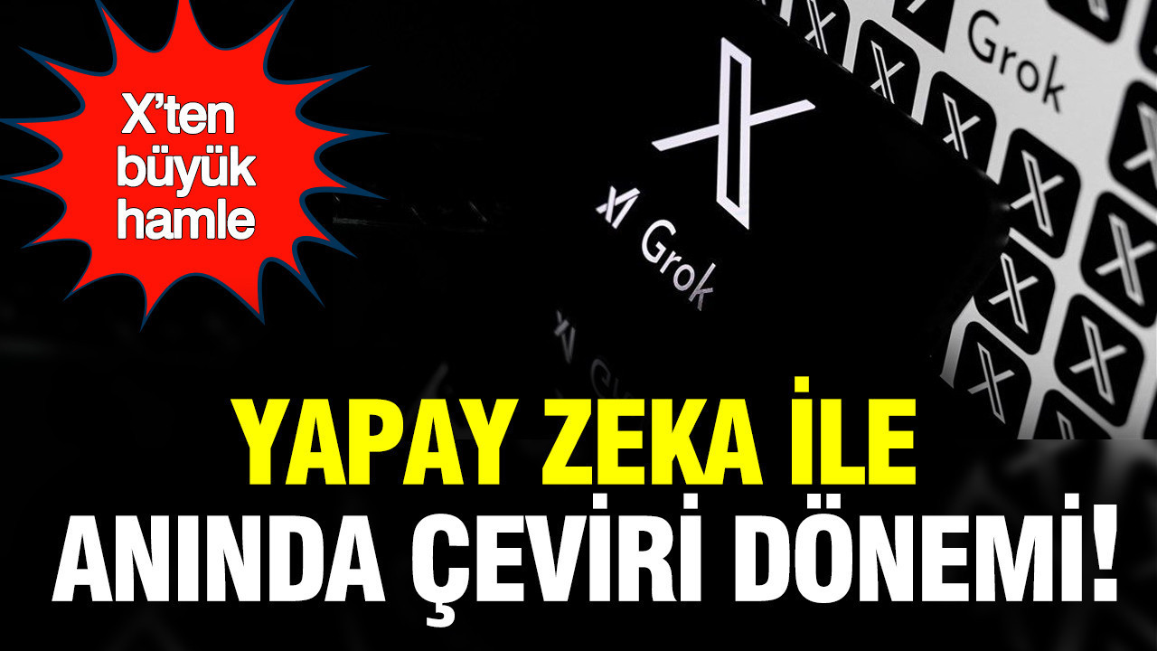 X’te yeni dönem: Grok artık tüm dilleri sorunsuz çeviriyor