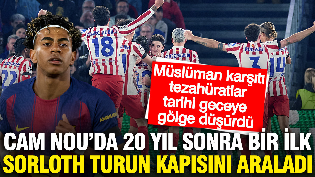 Atletico Madrid 20 yıl sonra ilk kez Camp Nou'da kazandı: Tarihi gecede skandal
