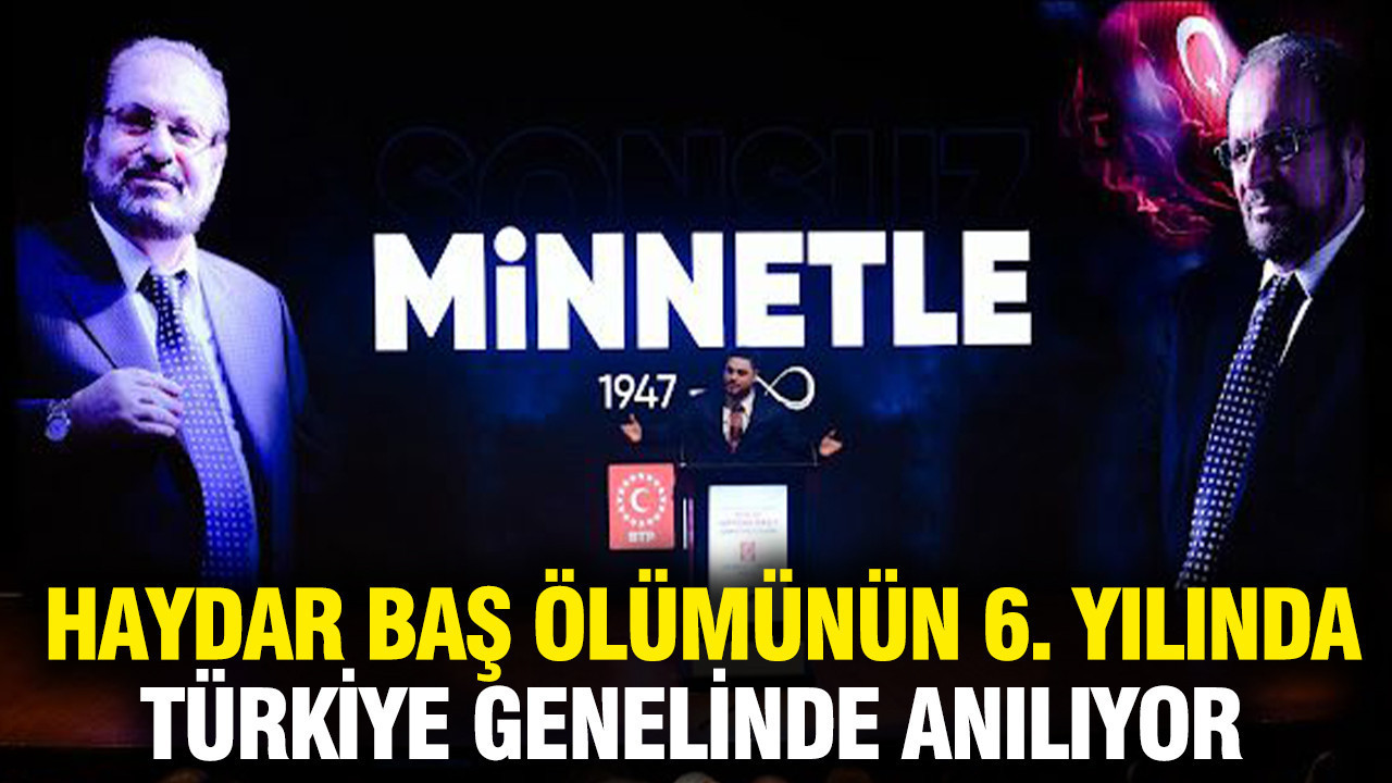 Haydar Baş ölümünün 6’ncı yılında Türkiye genelinde anılıyor