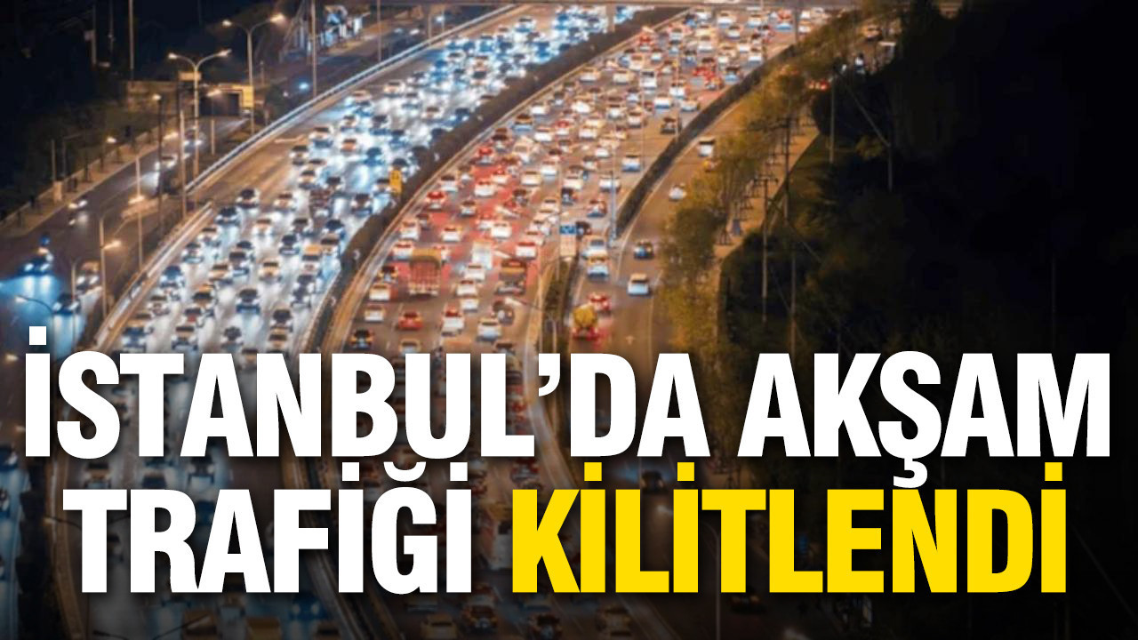 İstanbul’da akşam trafiği kilitlendi: Yoğunluk yüzde 81’e çıktı
