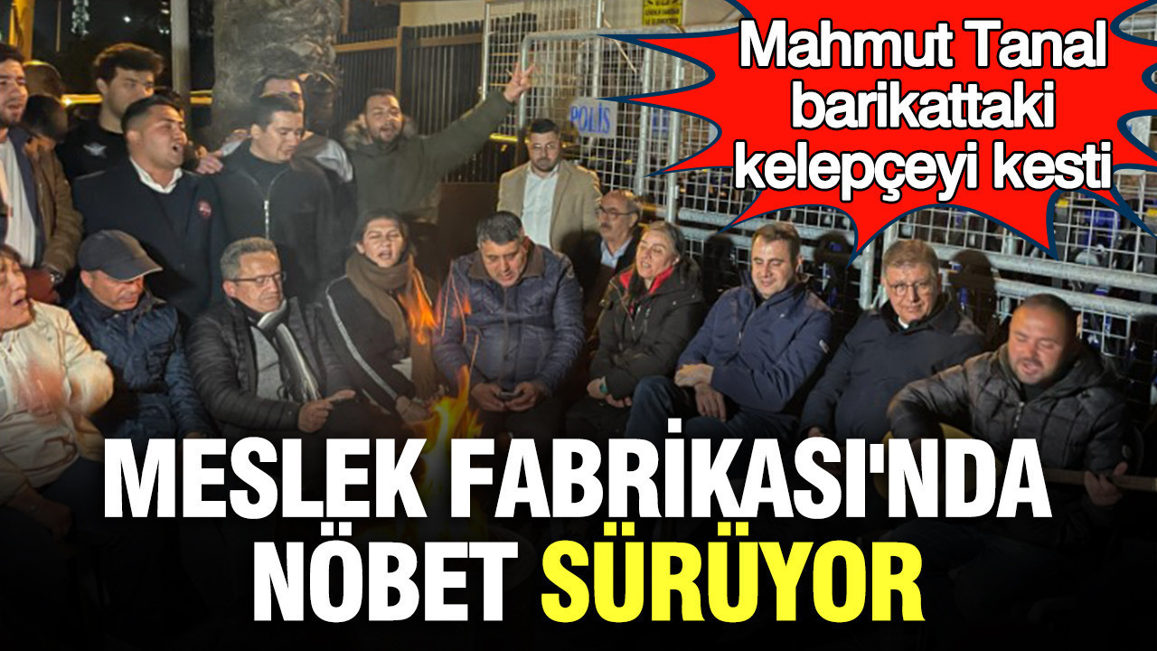 Meslek Fabrikası'nda nöbet sürüyor: Mahmut Tanal barikattaki kelepçeyi kesti