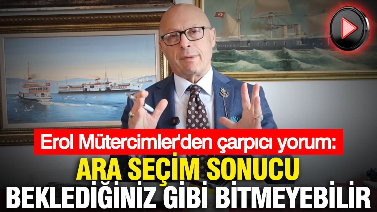 Erol Mütercimler: Ara seçim sonuçları beklediğiniz gibi bitmeyebilir