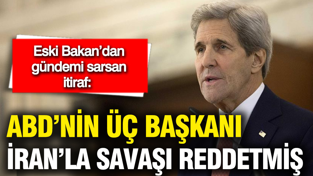 Eski Bakan’dan gündemi sarsan itiraf: ABD’nin üç başkanı İran’la savaşı reddetmiş
