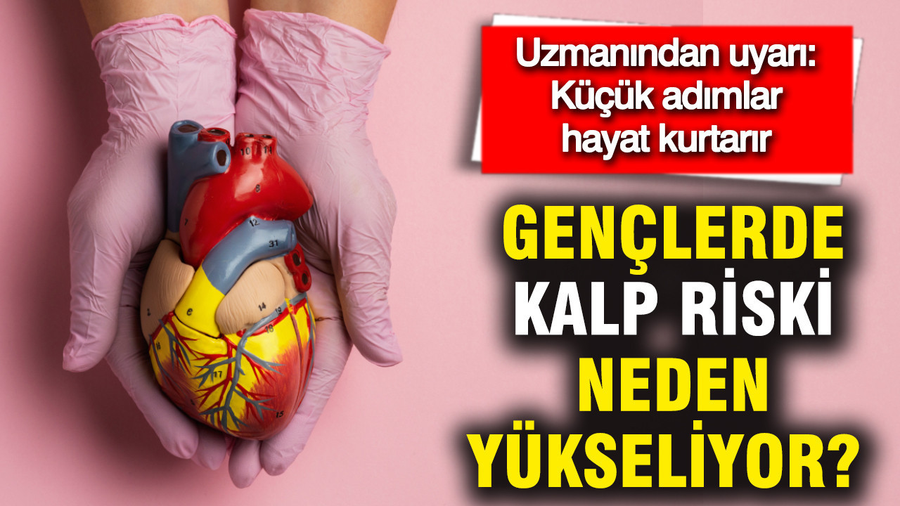Gençlerde kalp riski neden yükseliyor? Uzmanından uyarı: Küçük adımlar hayat kurtarır