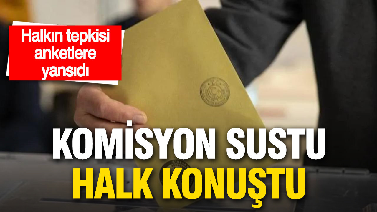 Komisyon sustu halk konuştu