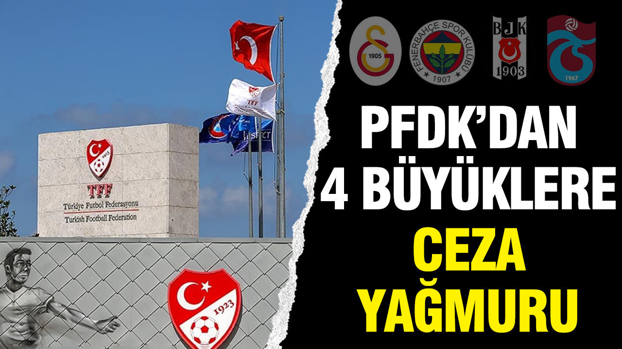 PFDK’dan kulüplere ceza yağmuru