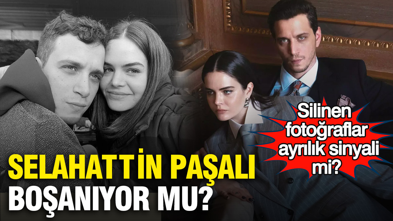 Selahattin Paşalı boşanıyor mu? Silinen fotoğraflar, ayrılık sinyali mi?