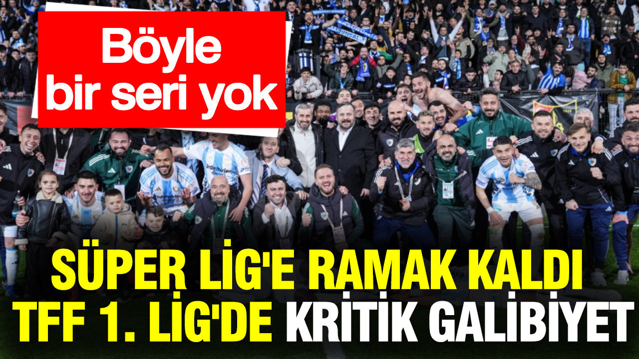 Süper Lig'e ramak kaldı: TFF 1. Lig'de kritik galibiyeti aldılar... Yok böyle bir seri