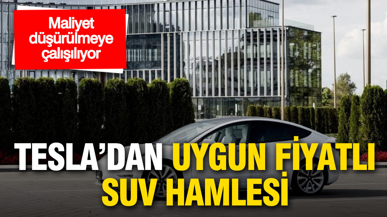 Tesla uygun fiyatlı elektrikli SUV geliştiriyor